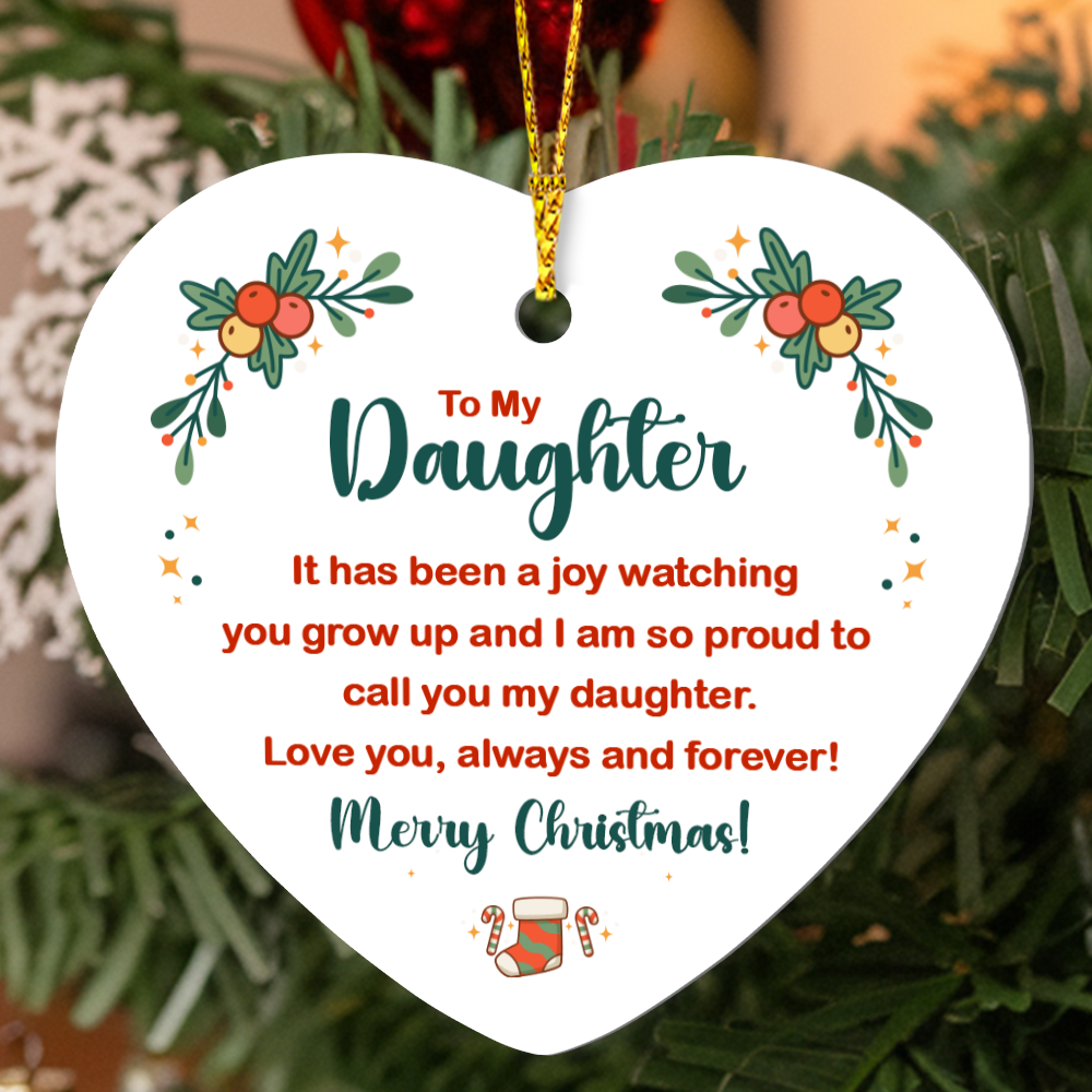 To My Daughter, It Has Been a Joy Watching You Grow Up - Christmas Heart Ornament