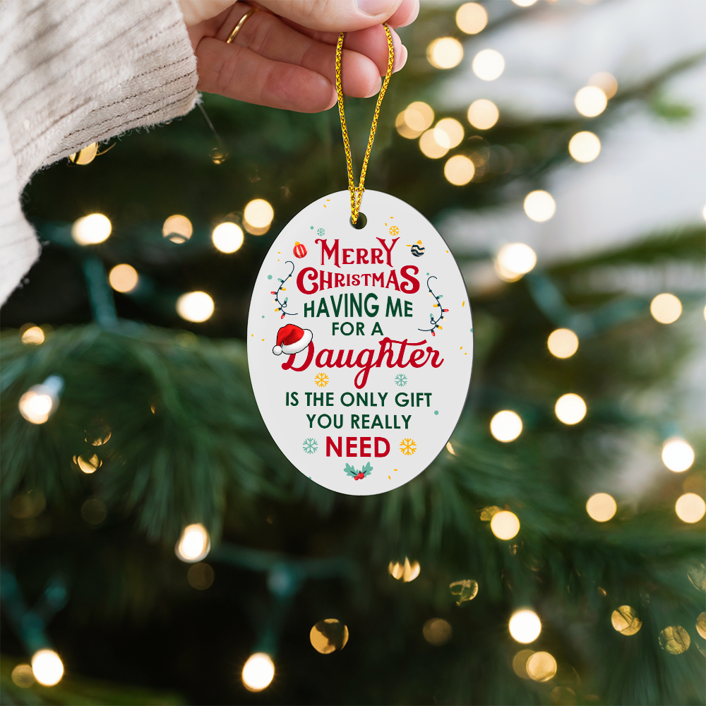 Having Me For A Daughter High Gloss Oval Ornament