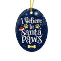 I Believe In Santa Paws High Gloss Oval Ornament