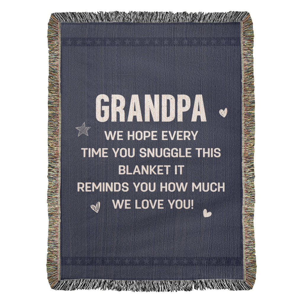 Grandpa, We Hope Every Snuggle Reminds You — Heirloom Woven Blanket