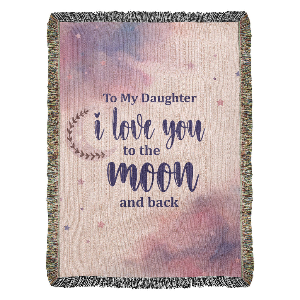 To My Daughter, Never Forget I Love You — Heirloom Woven Blanket