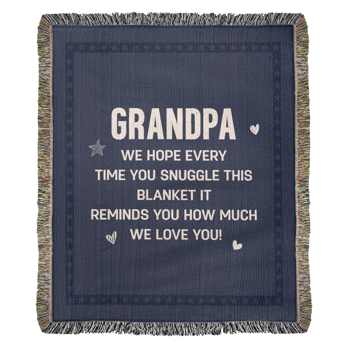Grandpa, We Hope Every Snuggle Reminds You — Heirloom Woven Blanket