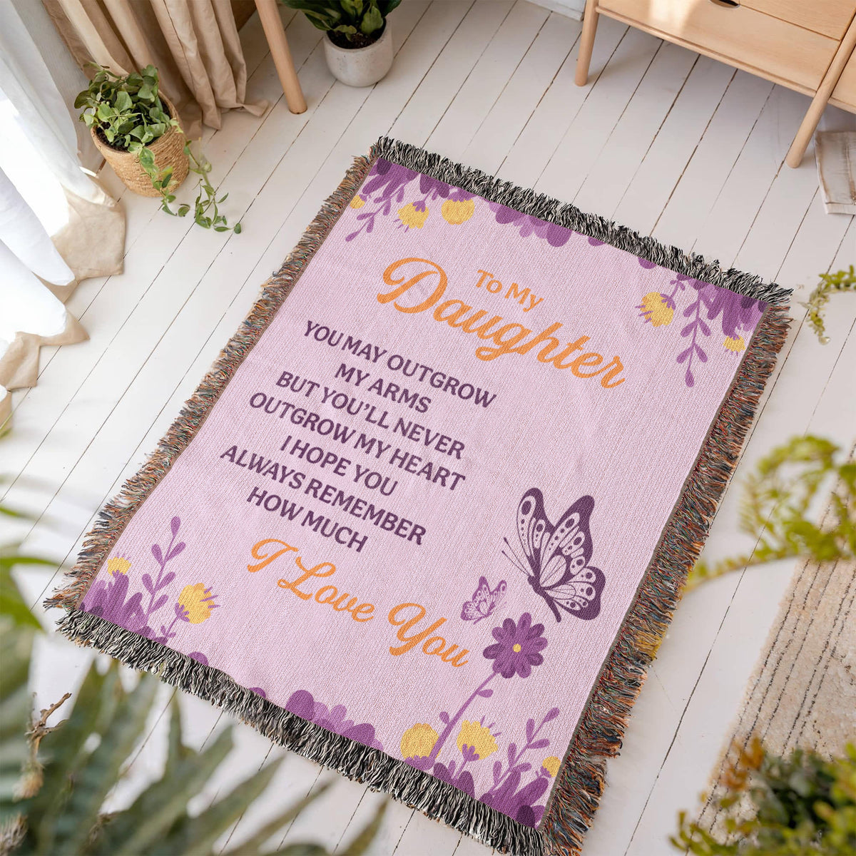 To My Daughter, Never Outgrow My Heart — Heirloom Woven Blanket