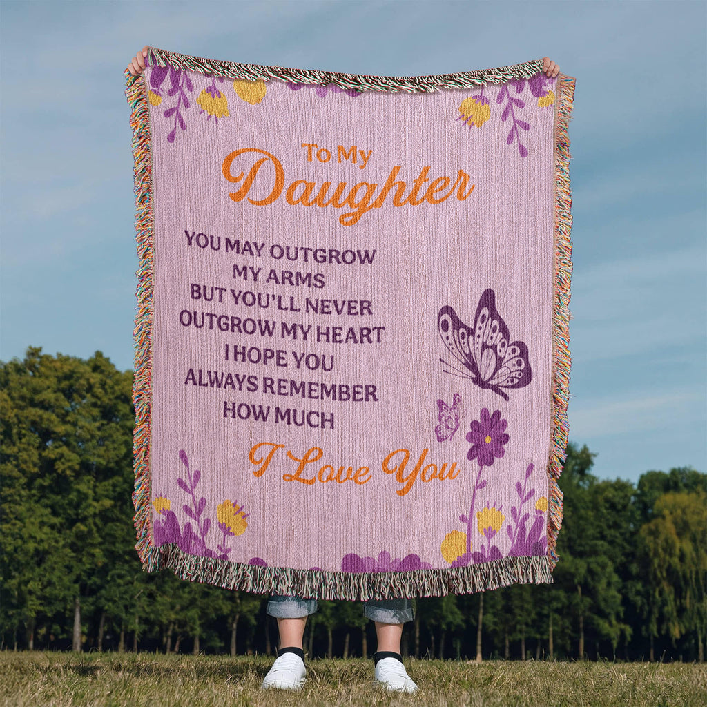 To My Daughter, Never Outgrow My Heart — Heirloom Woven Blanket