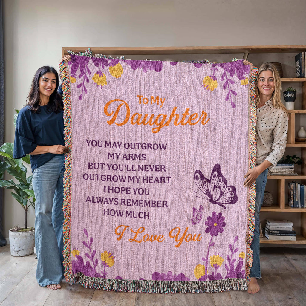 To My Daughter, Never Outgrow My Heart — Heirloom Woven Blanket