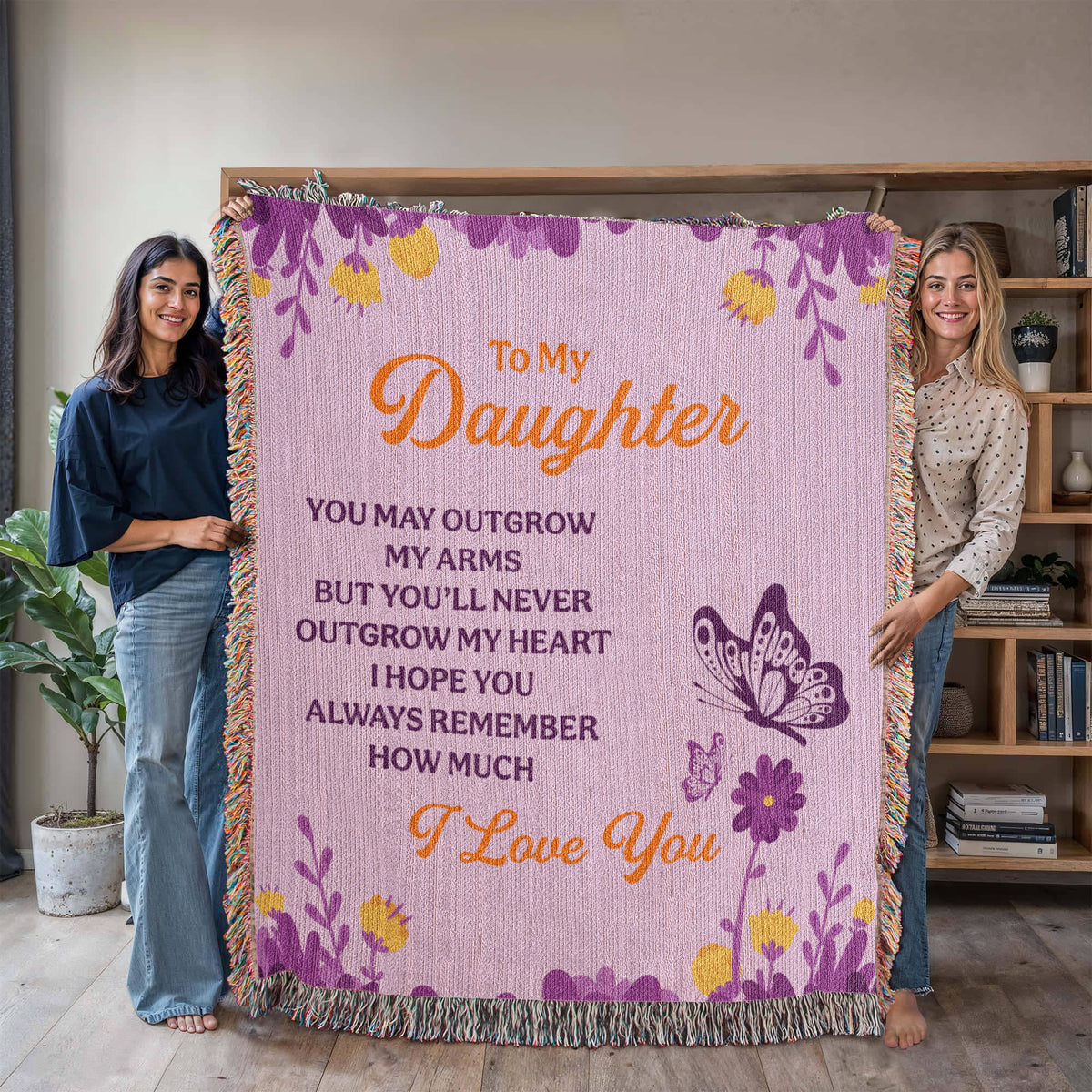 To My Daughter, Never Outgrow My Heart — Heirloom Woven Blanket