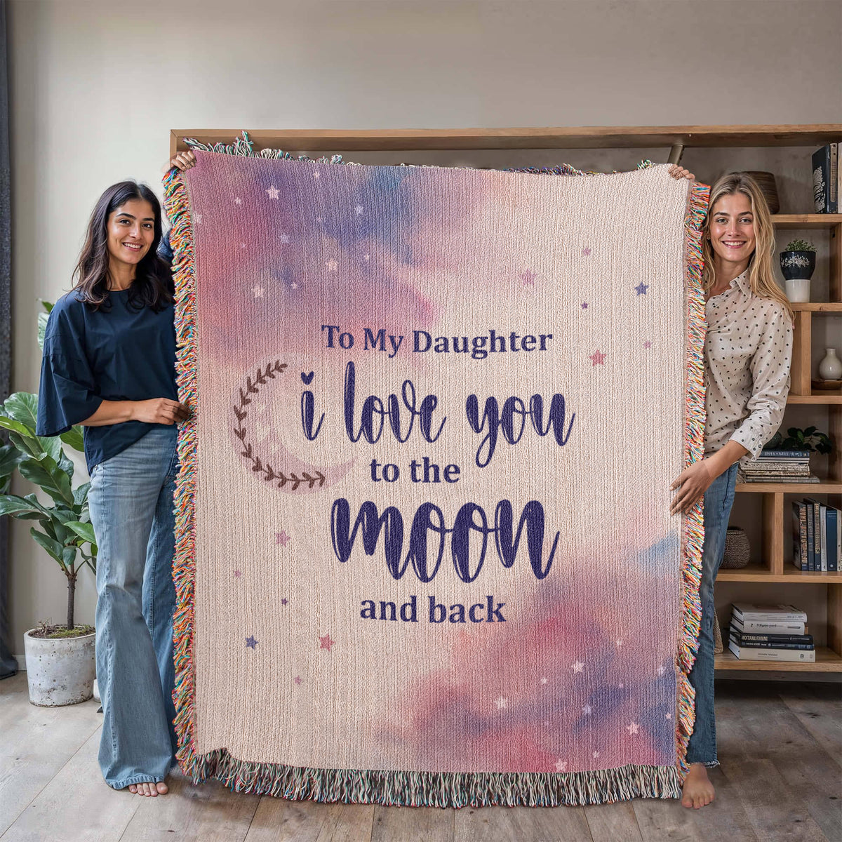 To My Daughter, Love You To The Moon And Back — Heirloom Woven Blanket