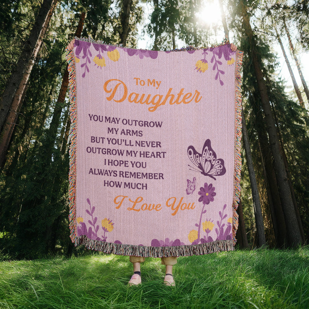 To My Daughter, Never Outgrow My Heart — Heirloom Woven Blanket