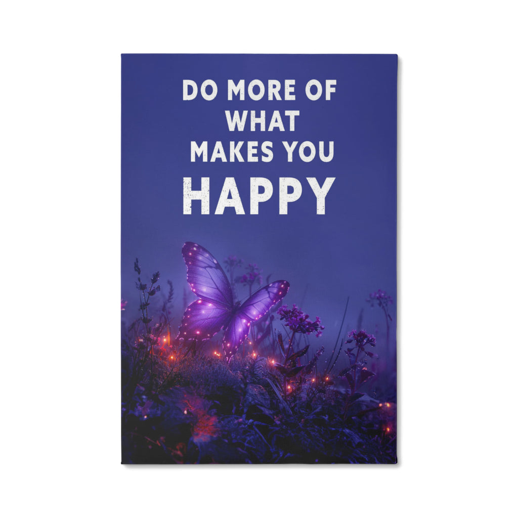 Do More Of What Makes You Happy Gallery Wrapped Canvas