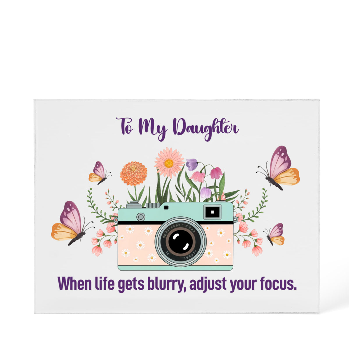When Life Gets Blurry Acrylic Block - Gift for Daughter
