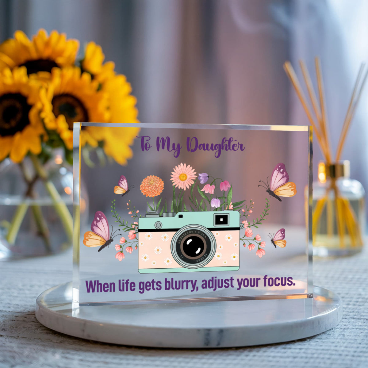 When Life Gets Blurry Acrylic Block - Gift for Daughter