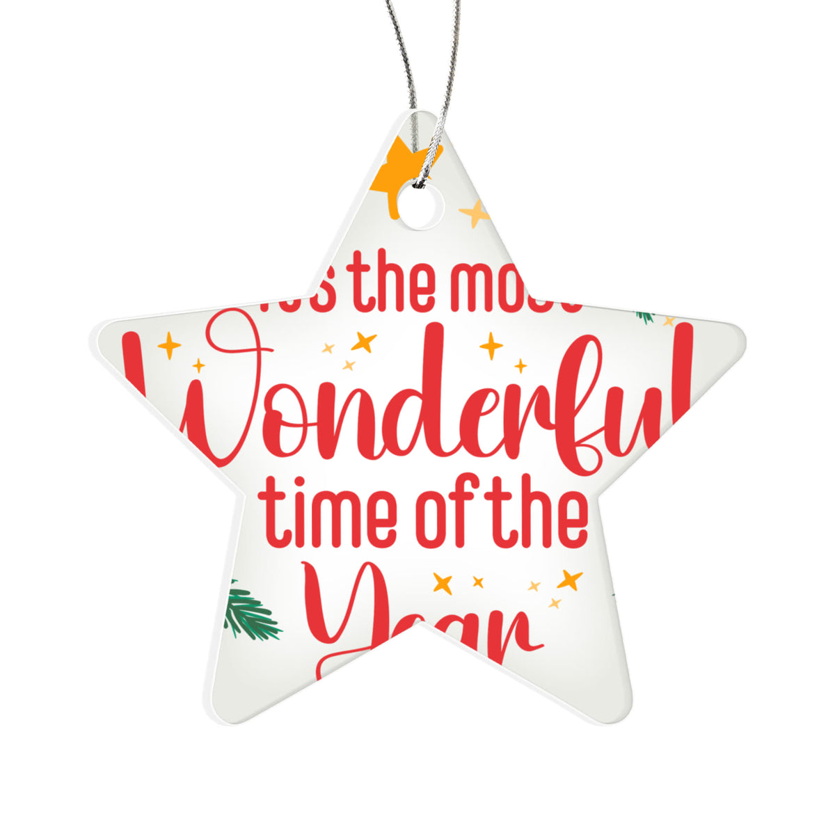 It's The Most Wonderful Time Of The Year Acrylic Star Ornament