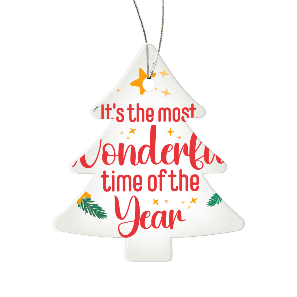 It's The Most Wonderful Time Of The Year Acrylic Tree Ornament