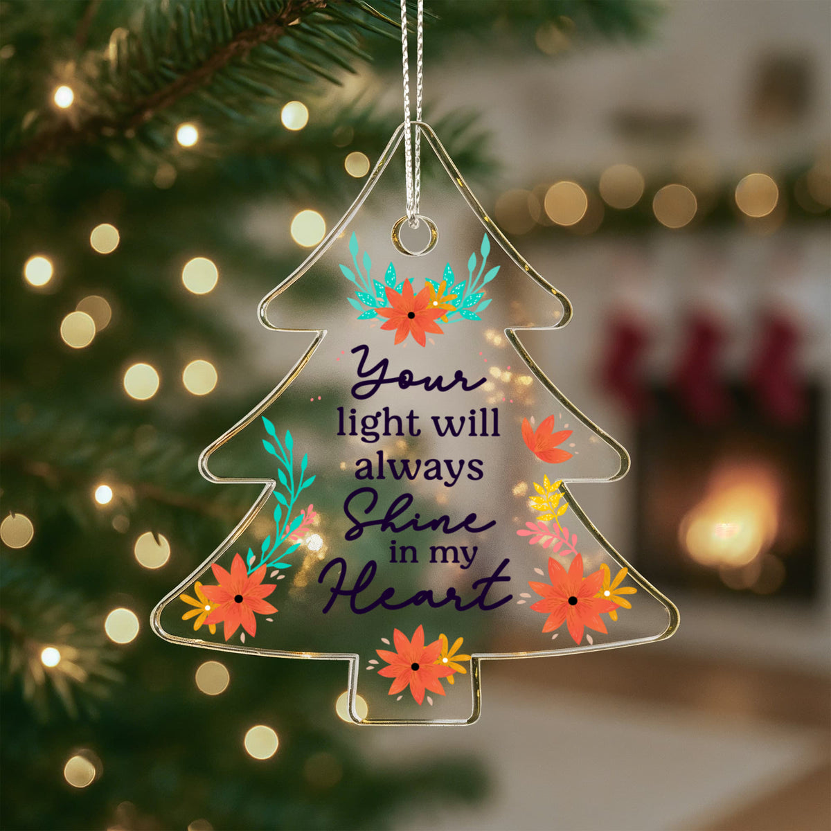 Your Light Will Always Shine Acrylic Tree Ornament - Memorial Ornament