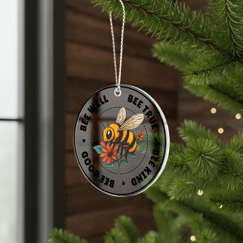 Bee Good Acrylic Circle Ornament - Gift for Friend
